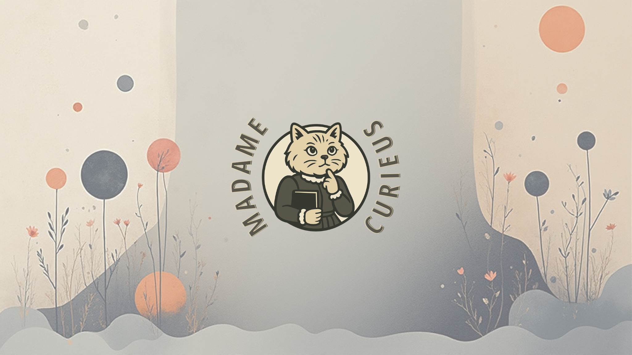 Madame Curieus - Curiosity Satisfied